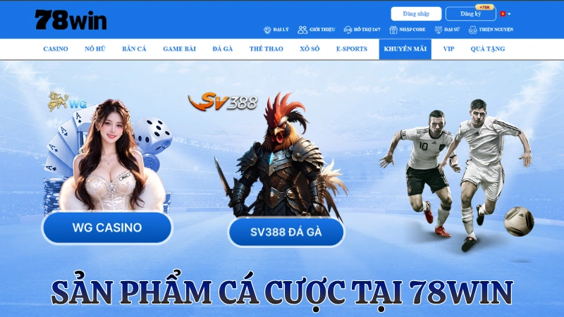 Hệ sinh thái game cá cược tại 78win